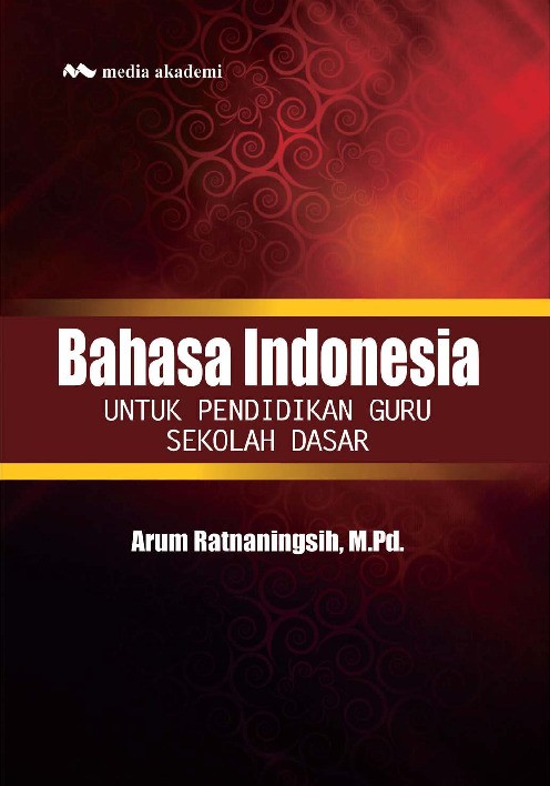 Bahasa Indonesia Untuk Pendidikan Guru Sekolah Dasar